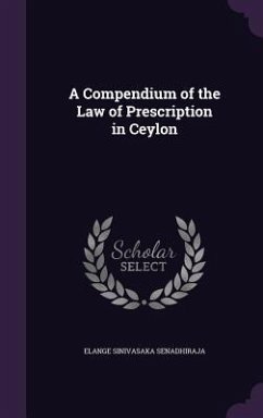 Cover A Compendium of the Law of Prescription in Ceylon