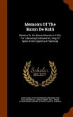 Memoirs Of The Baron De Kolli: Relative To His Secret Mission In 1810, For Liberating Ferdinand Vii, King Of Spain, From Captivity At Valencay