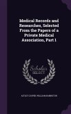 Medical Records and Researches, Selected From the Papers of a Private Medical Association, Part 1