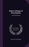 Kant's Critique of Pure Reason: A Critical Exposition