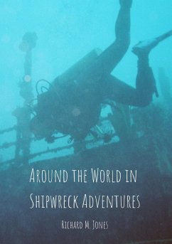 Around the World in Shipwreck Adventures - Jones, Richard M.