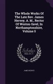 The Whole Works Of The Late Rev. James Hervey, A. M., Rector Of Weston-favel, In Northamptonshire, Volume 5