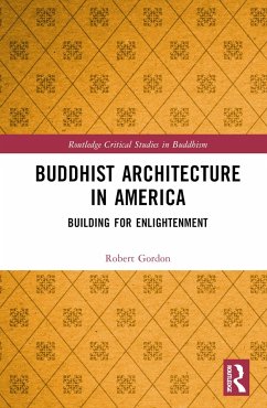 Buddhist Architecture in America - Gordon, Robert