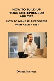 How to Build Up Your Entrepreneur Abilities: How to Make Self-Progress with Ability Test