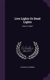 Live Lights Or Dead Lights: Altar Or Table?