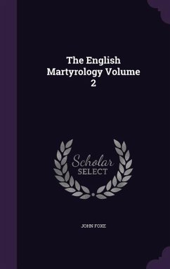 The English Martyrology Volume 2 - Foxe, John