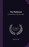The Waldenses: Or, the Fall of Rora. With Other Poems