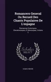 Romancero General Ou Recueil Des Chants Populaires De L'espagne: Romances Historiques, Chevaleresques, Et Moresques, Volume 2