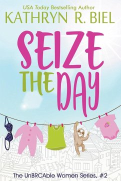 Seize the Day - Biel, Kathryn R.