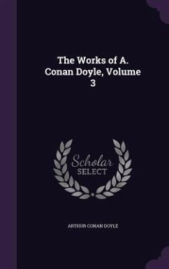 The Works of A. Conan Doyle, Volume 3 - Doyle, Arthur Conan