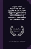 Report of the Organization and First Reunion of the Tri-State Old Settlers' Association, of Illinois, Missouri and Iowa Held Thursday, October 2D, 188