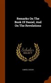 Remarks On The Book Of Daniel, And On The Revelations