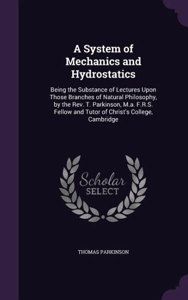 A System of Mechanics and Hydrostatics A System of Mechanics and Hydrostatics
