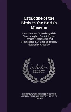 Catalogue of the Birds in the British Museum - Sharpe, Richard Bowdler