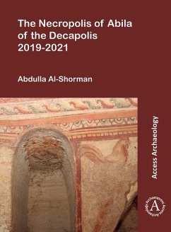 The Necropolis of Abila of the Decapolis 2019-2021 - Al-Shorman, Abdulla (Professor of Bioarchaeology, Yarmouk University