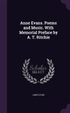 Anne Evans. Poems and Music. With Memorial Preface by A. T. Ritchie