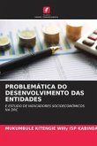 PROBLEMÁTICA DO DESENVOLVIMENTO DAS ENTIDADES