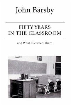 Fifty Years in the Classroom and What I Learned There - Barsby, John