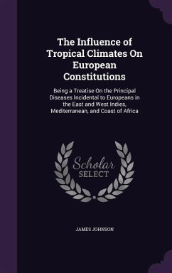 Cover The Influence of Tropical Climates On European Constitutions