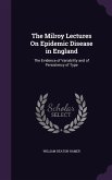 The Milroy Lectures On Epidemic Disease in England