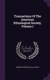 Transactions Of The American Ethnological Society, Volume 1