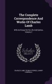 The Complete Correspondence And Works Of Charles Lamb