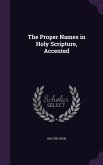 The Proper Names in Holy Scripture, Accented