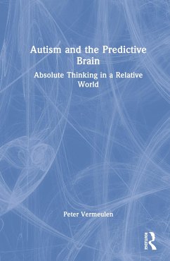 Autism and The Predictive Brain - Vermeulen, Peter