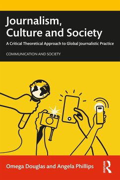 Journalism, Culture and Society - Douglas, Omega; Phillips, Angela