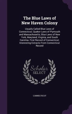 The Blue Laws of New Haven Colony - Connecticut