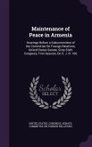 Maintenance of Peace in Armenia: Hearings Before a Subcommittee of the Committee On Foreign Relations, United States Senate, Sixty-Sixth Congress, Fir