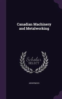 Canadian Machinery and Metalworking - Anonymous