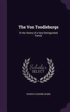 The Von Toodleburgs - Adams, Francis Colburn