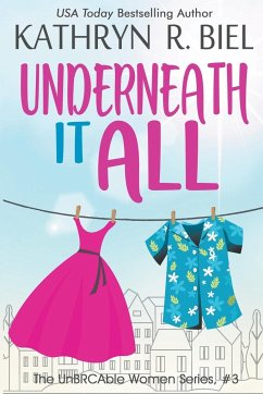 Underneath It All - Biel, Kathryn R.