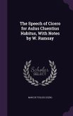 The Speech of Cicero for Aulus Cluentius Habitus, With Notes by W. Ramsay