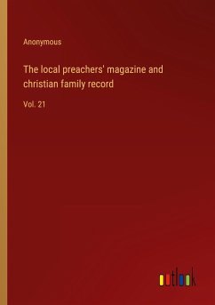 The local preachers' magazine and christian family record
