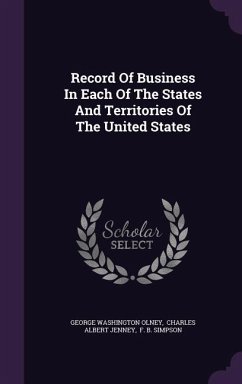 Record Of Business In Each Of The States And Territories Of The United States - Olney, George Washington