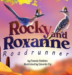 Rocky and Roxanne Roadrunner - Robbins, Pamela