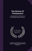 The History Of Freemasonry: Its Legends And Traditions, Its Chronological History, Volume 2