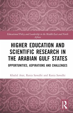 Higher Education and Scientific Research in the Arabian Gulf States - Sellami, Abdellatif; Arar, Khalid; Sawalhi, Rania