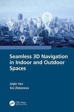 Seamless 3D Navigation in Indoor and Outdoor Spaces - Yan, Jinjin; Zlatanova, Sisi