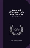 Poems and Addresses of Emily Green Wetherbee: A Memorial Volume