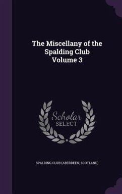 The Miscellany of the Spalding Club Volume 3