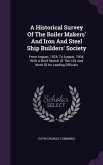 A Historical Survey Of The Boiler Makers' And Iron And Steel Ship Builders' Society