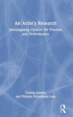 An Actor's Research - Stanley, Tamsin; Strandberg-Long, Philippa