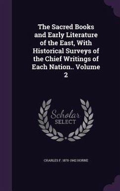The Sacred Books and Early Literature of the East, With Historical Surveys of the Chief Writings of Each Nation.. Volume 2 - Horne, Charles F.