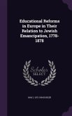 Educational Reforms in Europe in Their Relation to Jewish Emancipation, 1778-1878
