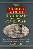 The Mobile & Ohio Railroad in the Civil War