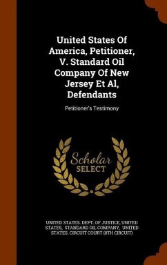 United States Of America, Petitioner, V. Standard Oil Company Of New Jersey Et Al, Defendants: Petitioner's Testimony - States, United