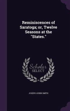 Cover Reminiscences of Saratoga; or, Twelve Seasons at the States.